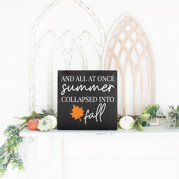 And All At Once Summer Collapsed Into Fall - 12" x 12"