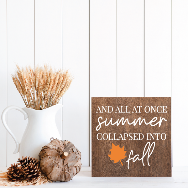 And All At Once Summer Collapsed Into Fall - 12" x 12"
