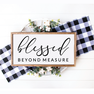 Blessed Beyond Measure - 8" x 14"