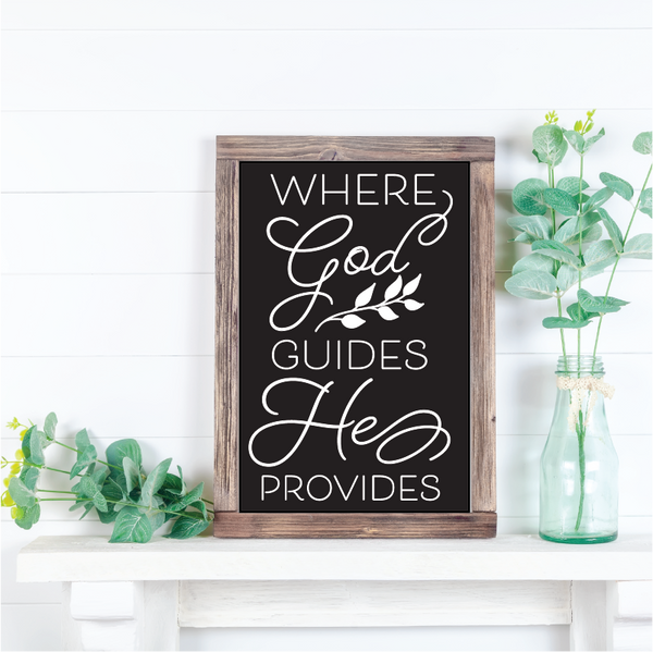 Where God Guides He Provides - 12" x 16"