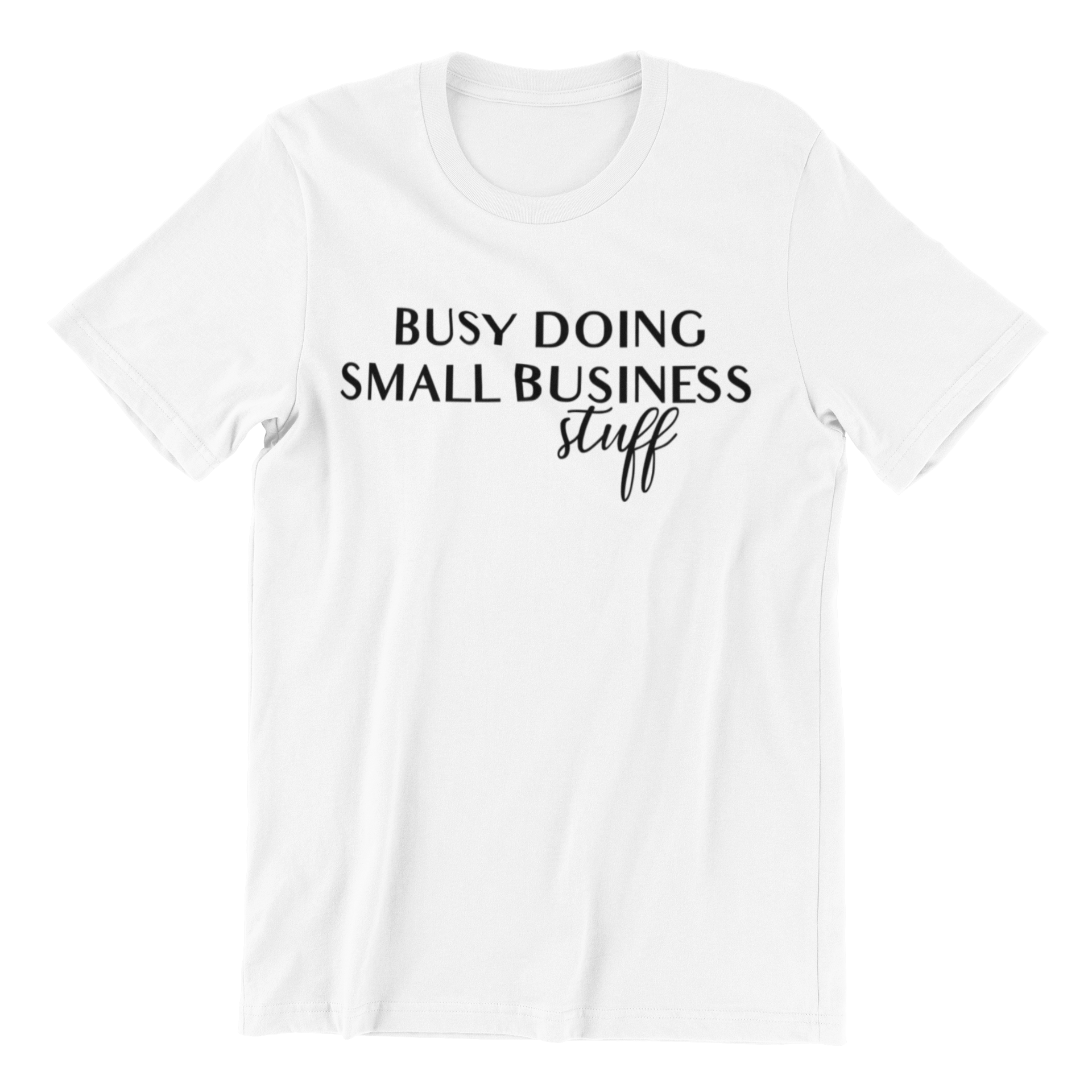 Doing Small Business Stuff T-Shirt