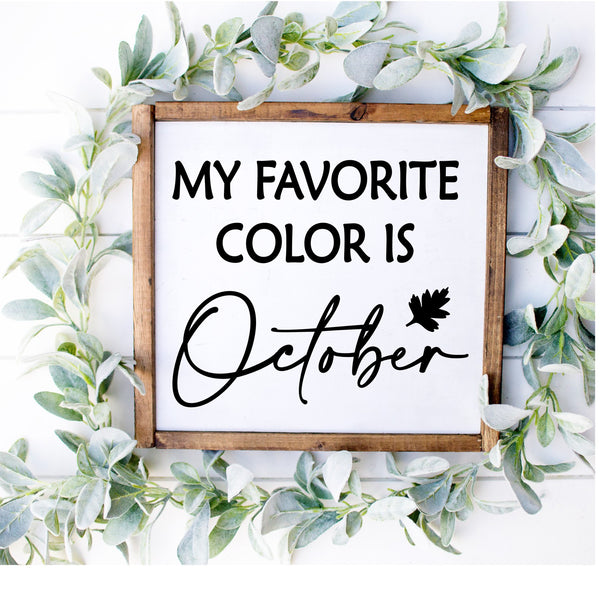 My Favorite Color Is October - 12" x 12"